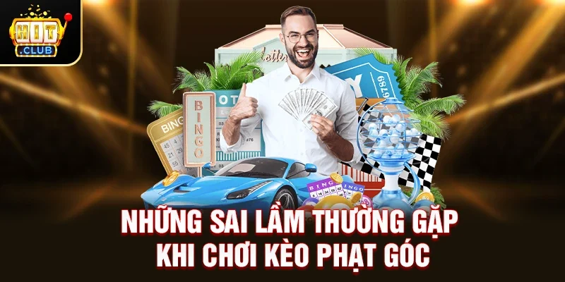 Những Sai Lầm Thường Gặp Khi Chơi Kèo Phạt Góc