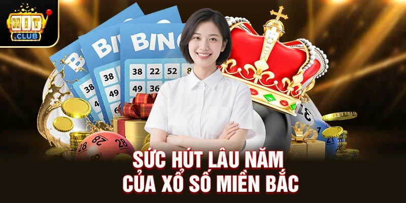 Sức Hút Lâu Năm Của Xổ Số Miền Bắc