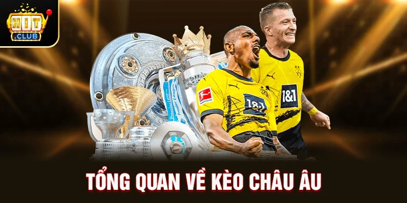 Kèo Châu Âu – Hình Thức Cá Cược Đơn Giản Nhưng Cực Kỳ Hấp Dẫn