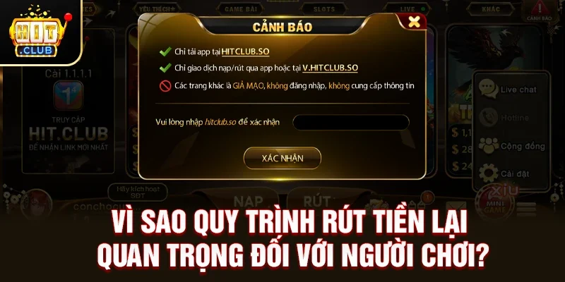 Vì sao quy trình rút tiền lại quan trọng đối với người chơi?