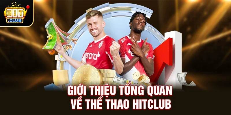Tổng quan về Thể Thao Hitclub
